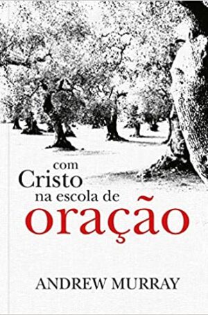 Com Cristo na Escola de Oração