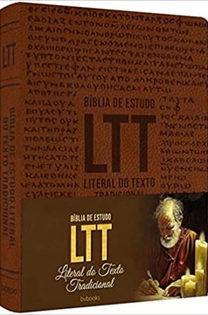 Bíblia de Estudos LTT: Bíblia Literal do Texto Tradicional